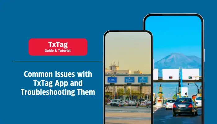 Common Issues with TxTag App and Troubleshooting Them