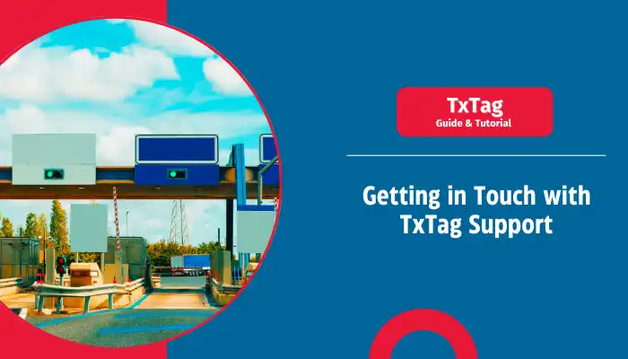 Getting in Touch with TxTag Support