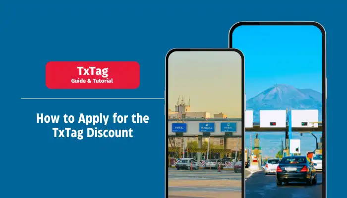 How to Apply for the TxTag Discount?