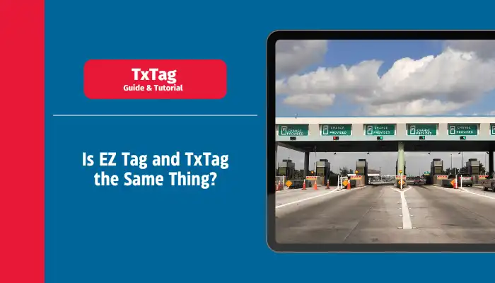 Is EZ Tag and TxTag the Same Thing?