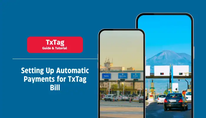 Setting Up Automatic Payments for TxTag Bill